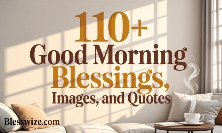 110+ Good Morning Blessings, Images, and Quotes to Inspire You