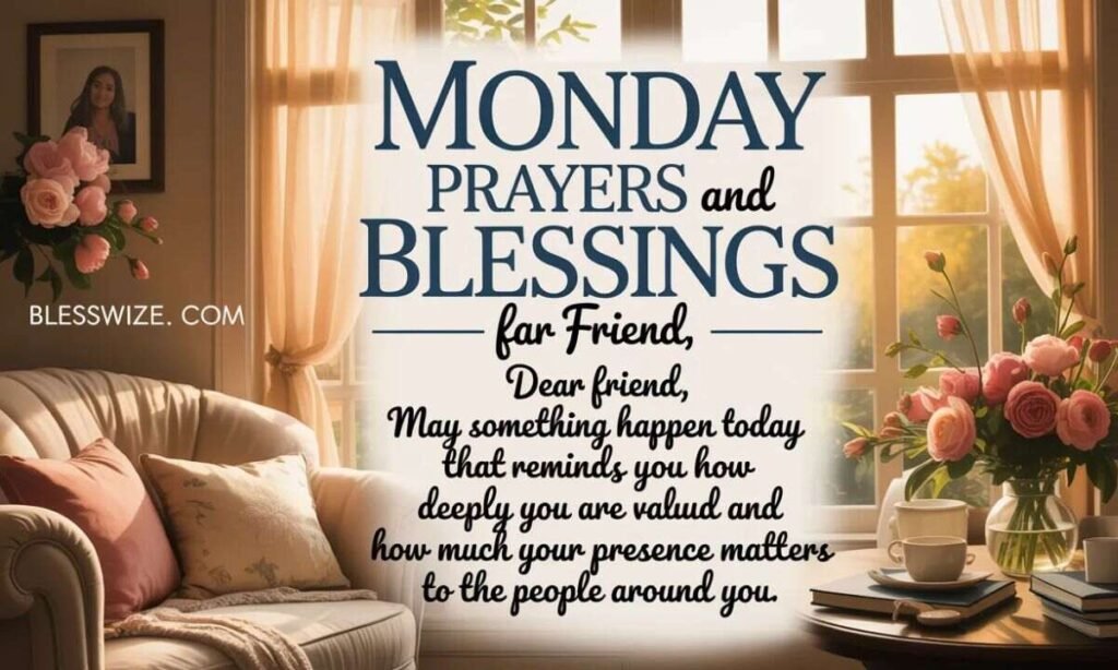 Monday Prayers and Blessings for friends