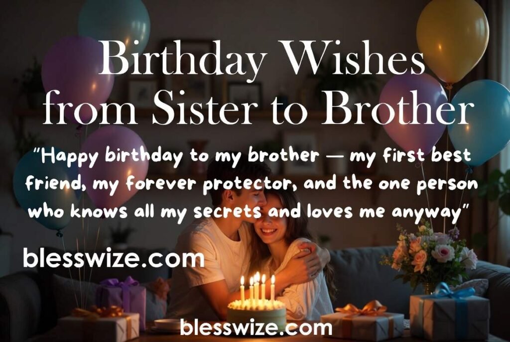 Birthday Wishes from Sister to Brother