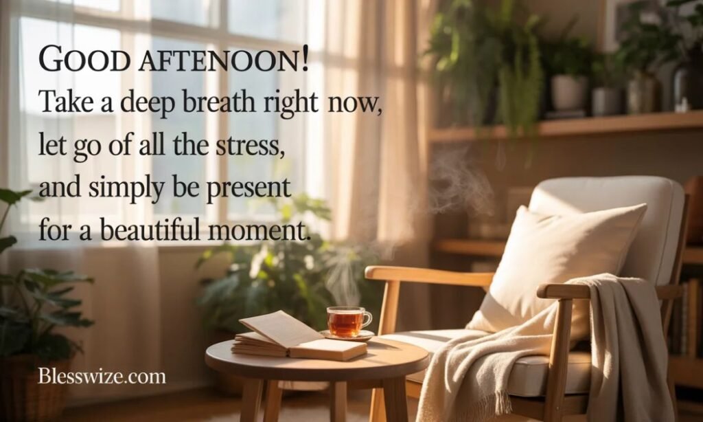 Peaceful Afternoon Wishes for Calm and Relaxation