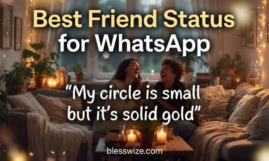 Best Friend Status for WhatsApp