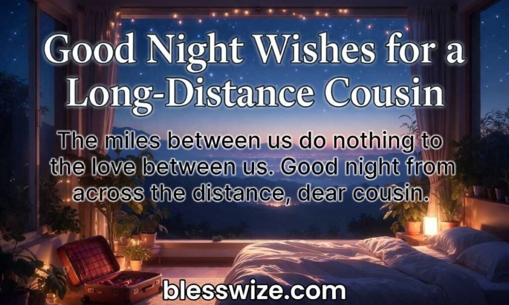 Good Night Wishes for a Long-Distance Cousin
