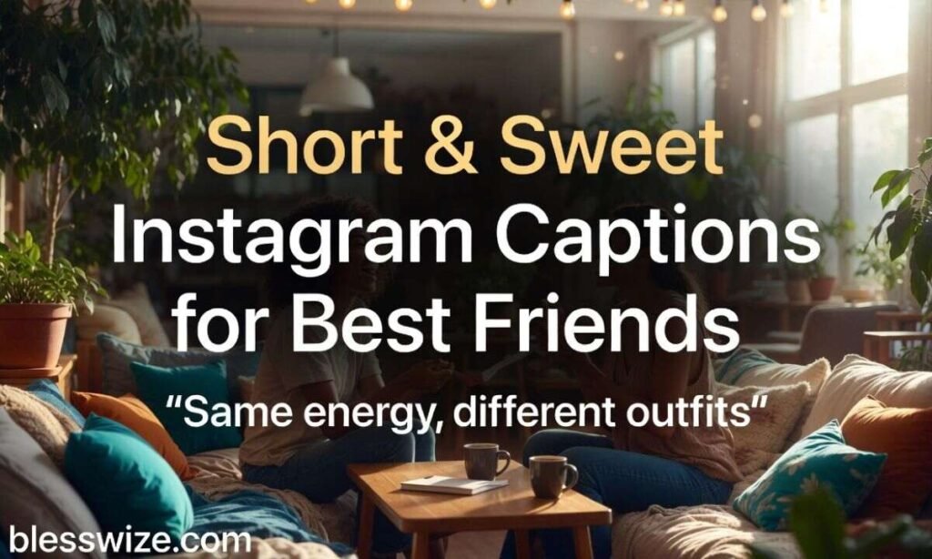 Short & Sweet Friendship Captions