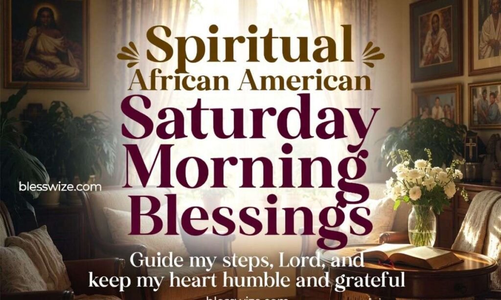Spiritual African American Saturday Morning Blessings