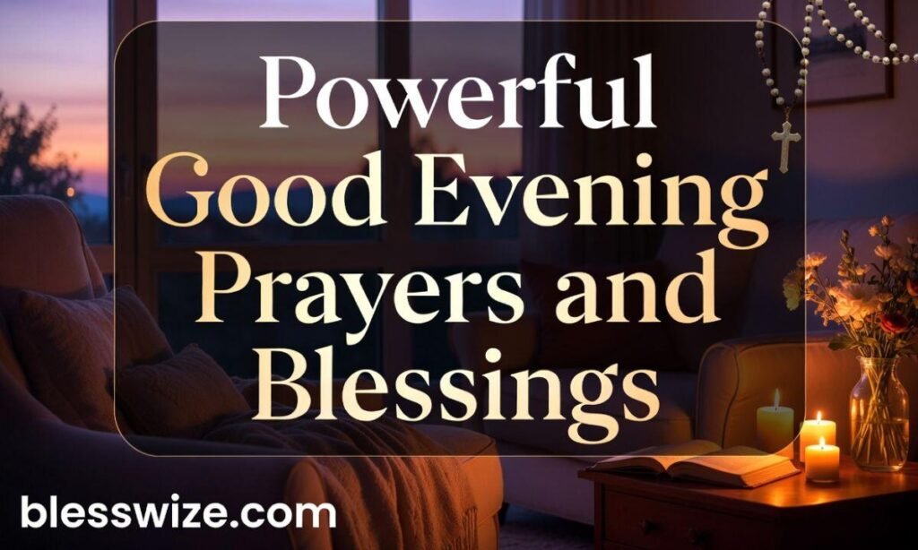Powerful Good Evening Prayers and Blessings