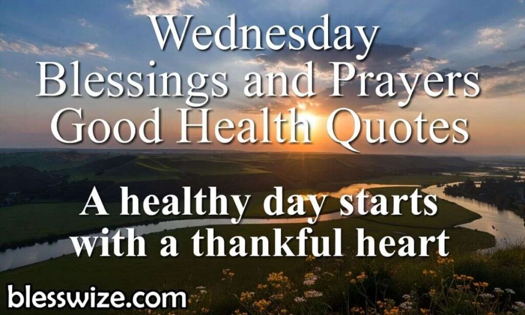 Wednesday Blessings and Prayers Good Health Quotes