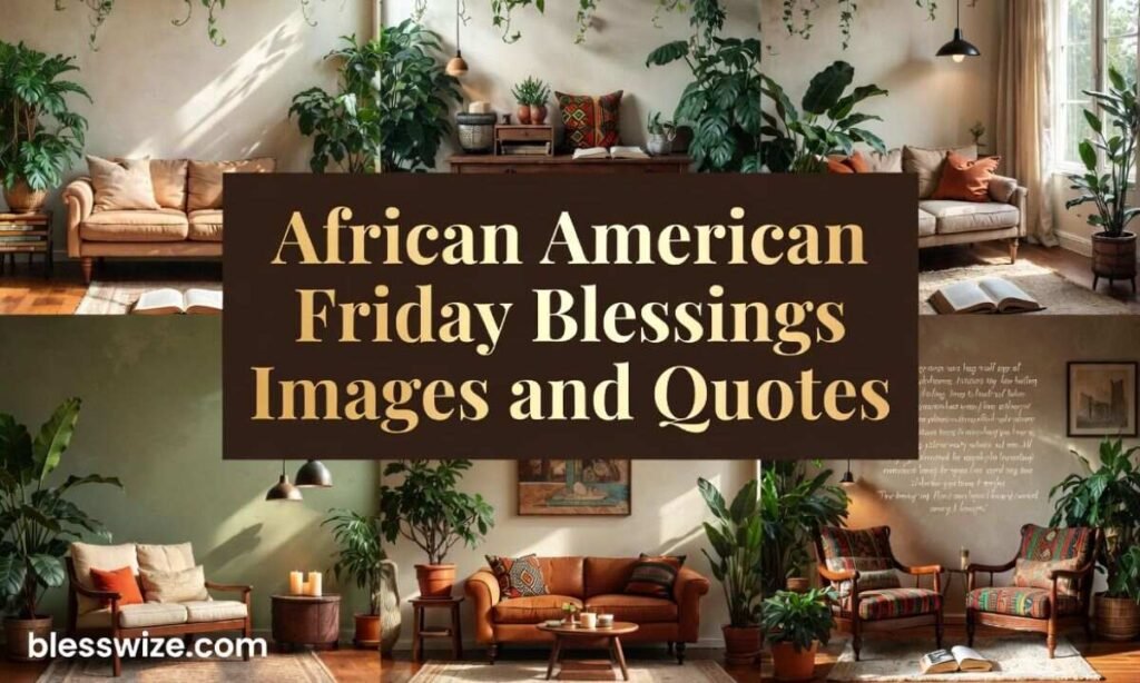 African American Friday Blessings Images and Quotes
