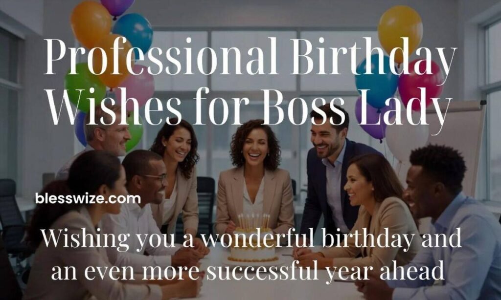 Professional Birthday Wishes for Boss Lady