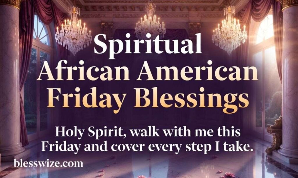 Spiritual African American Friday Blessings