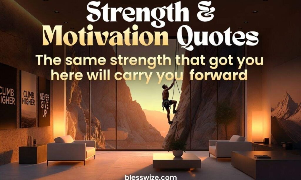 Strength & Motivation Quotes
