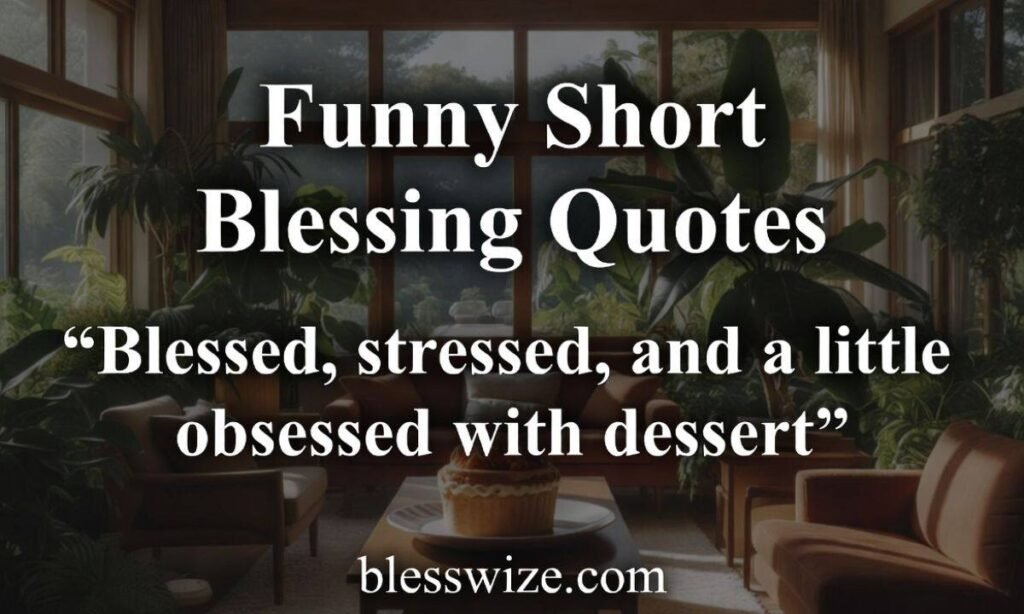 Funny Short Blessing Quotes