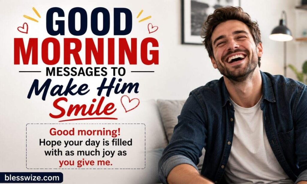 Good Morning Messages to Make Him Smile