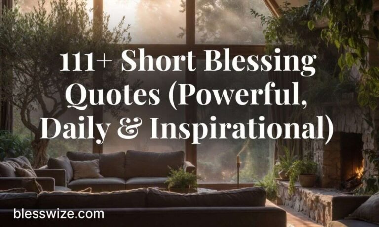 Short Blessing Quotes (Powerful, Daily & Inspirational)