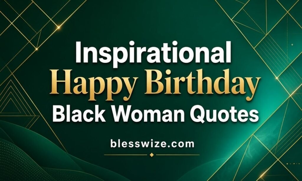 Inspirational Happy Birthday Black Woman Quotes